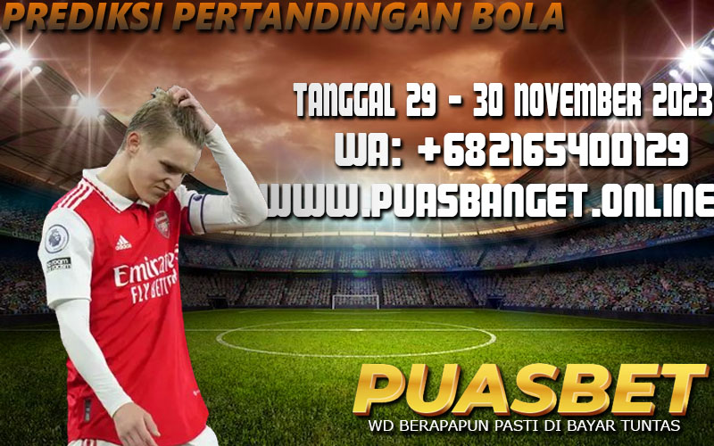 PREDIKSI BOLA 95% AKURAT TANGGAL 29 – 30 NOVEMBER 2023