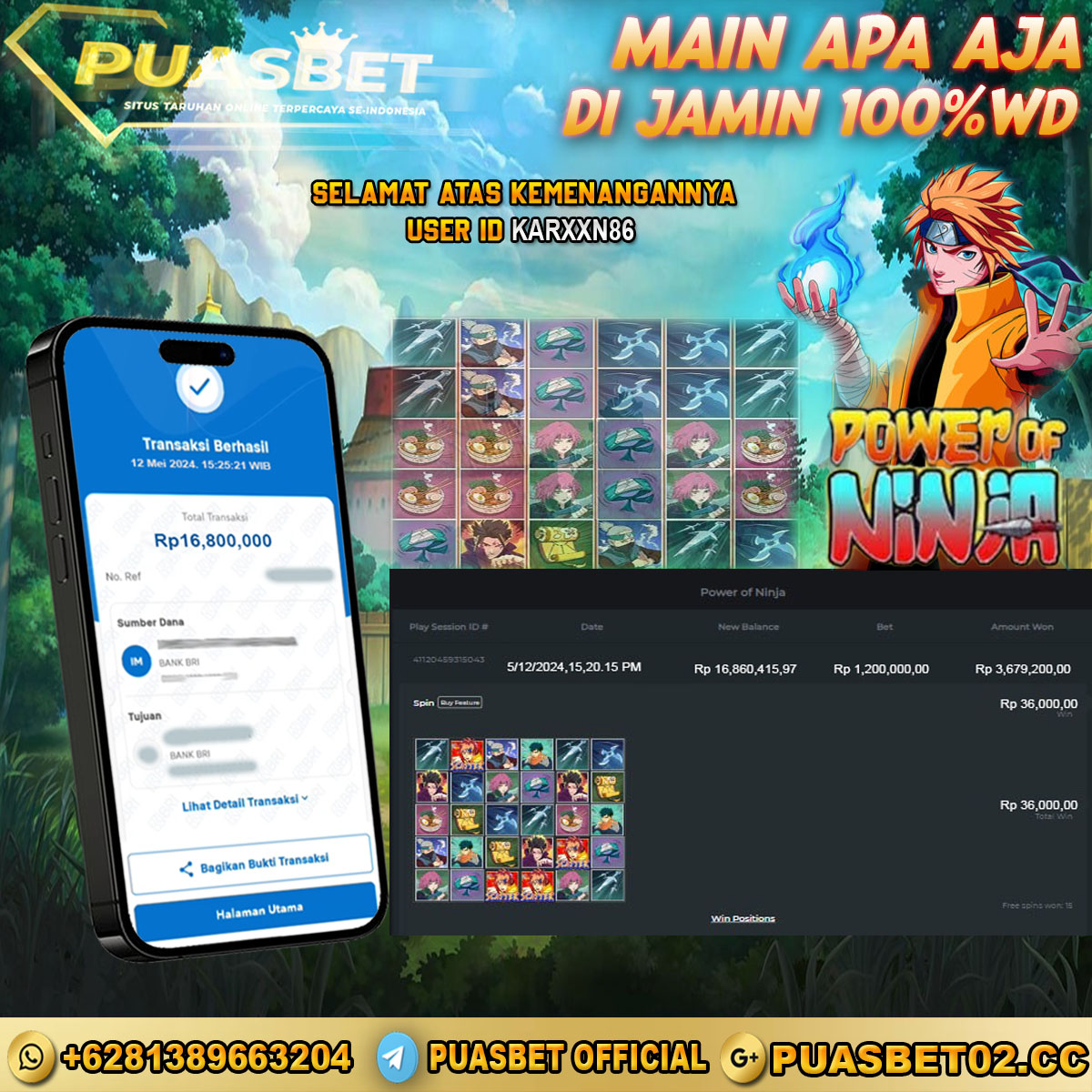 BUKTI WD PUASBET 12 MAY 2024 ( Power of Ninja) Rp.16,800,000 – LUNAS)